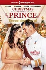 Watch Christmas with a Prince - Becoming Royal Myflixer