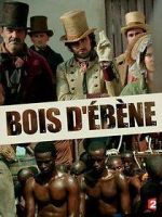 Watch Bois d\'ébène Myflixer