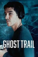Watch Ghost Trail Myflixer