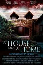 Watch A House Is Not a Home Myflixer