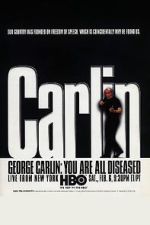 Watch George Carlin: You Are All Diseased (TV Special 1999) Myflixer