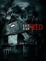Watch Half Dead Fred Myflixer