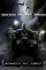 Watch The Dark Knight: Shadow of the Demon Myflixer