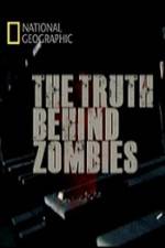 Watch National Geographic The Truth Behind Zombies Myflixer