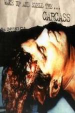 Watch Carcass - Wake Up and Smell the Carcass Myflixer