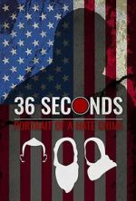 Watch 36 Seconds: Portrait of a Hate Crime Myflixer