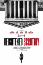 Watch Heightened Scrutiny Myflixer