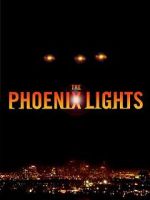 Watch The Phoenix Lights Myflixer