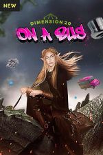 Watch Dimension 20: On a Bus Myflixer