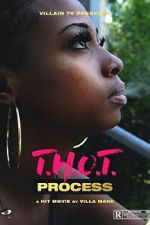 Watch T.H.O.T. Process Myflixer
