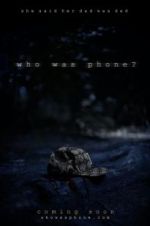 Watch Who Was Phone? Myflixer