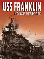 Watch USS Franklin: Honor Restored Myflixer