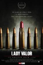 Watch Lady Valor: The Kristin Beck Story Myflixer