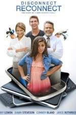 Watch Disconnect. Reconnect. Myflixer