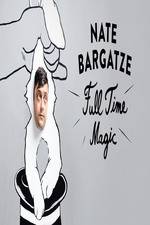 Watch Nate Bargatze: Full Time Magic Myflixer