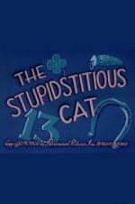 Watch The Stupidstitious Cat Myflixer