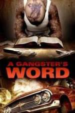 Watch A Gangster's Word Myflixer