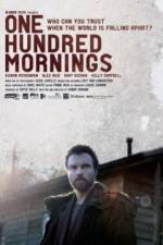 Watch One Hundred Mornings Myflixer