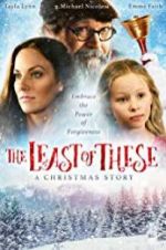 Watch The Least of These- A Christmas Story Myflixer