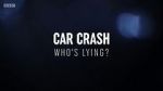 Watch Car Crash: Who\'s Lying? Myflixer
