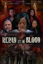 Watch Repay It in Blood Myflixer