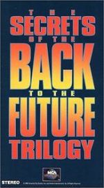 Watch The Secrets of the Back to the Future Trilogy Myflixer
