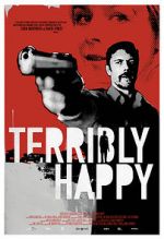 Watch Terribly Happy Myflixer