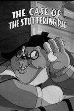 Watch The Case of the Stuttering Pig (Short 1937) Myflixer