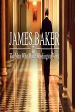 Watch James Baker: The Man Who Made Washington Work Myflixer