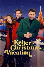 Watch A Keller Christmas Vacation Myflixer