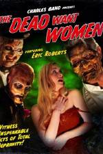 Watch The Dead Want Women Myflixer