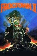 Watch Frogtown II Myflixer