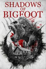 Watch Shadows of Bigfoot Myflixer