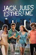 Watch Jack, Jules, Esther & Me Myflixer