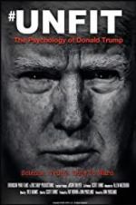 Watch Unfit: The Psychology of Donald Trump Myflixer