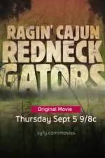 Watch Ragin Cajun Redneck Gators Myflixer
