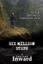 Watch Six Million Steps: A Journey Inward Myflixer
