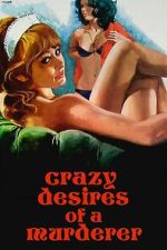 Watch Crazy Desires of a Murderer Myflixer