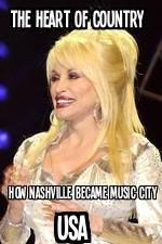 Watch The Heart of Country: How Nashville Became Music City USA Myflixer
