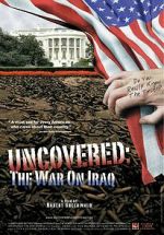 Watch Uncovered: The Whole Truth About the Iraq War Myflixer
