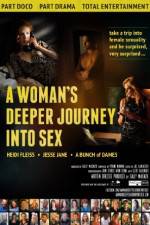 Watch A Woman's Deeper Journey Into Sex Myflixer