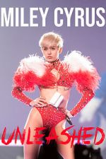 Watch Miley Cyrus: Unleashed Myflixer