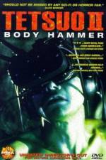 Watch Tetsuo II: Body Hammer Myflixer