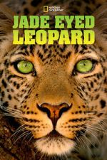 Watch Jade Eyed Leopard Myflixer
