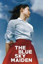 Watch The Blue Sky Maiden Myflixer