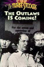Watch The Outlaws Is Coming Myflixer