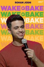 Watch Rohan Joshi: Wake N\' Bake (TV Special 2020) Myflixer