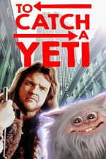 Watch To Catch a Yeti Myflixer