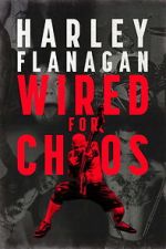 Watch Harley Flanagan: Wired for Chaos Myflixer