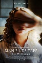 Watch Man Finds Tape Myflixer